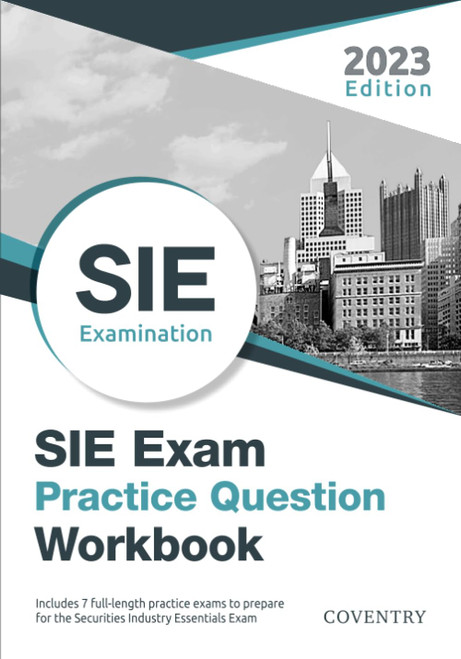 SIE Exam Practice Question Workbook: Seven Full-Length Practice Exams (2023 Edition)