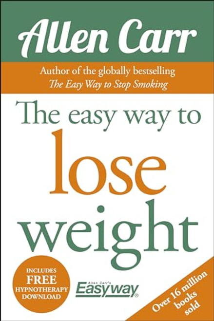 The Easy Way to Lose Weight (Allen Carr's Easyway, 1)