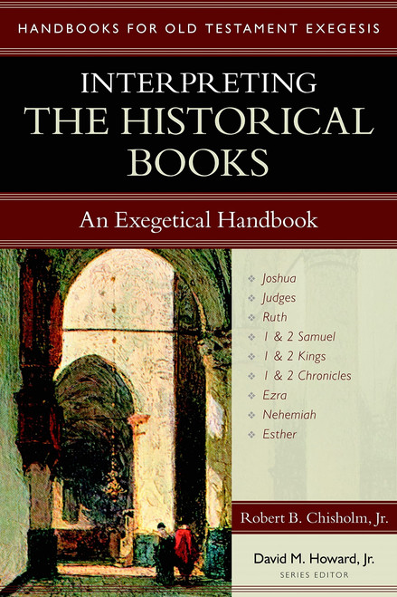 Interpreting the Historical Books: An Exegetical Handbook (Handbooks for Old Testament Exegesis)