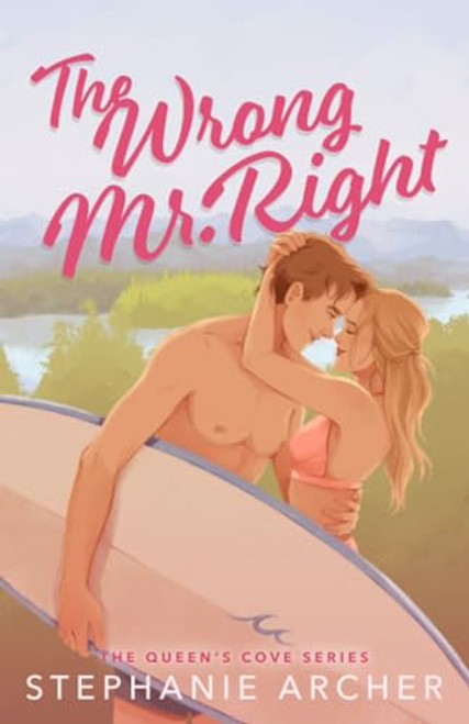 The Wrong Mr. Right (The Queen's Cove Series)