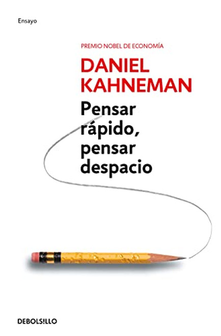 Pensar rpido, pensar despacio / Thinking, Fast and Slow (Psicologia (Debolsillo)) (Spanish Edition)