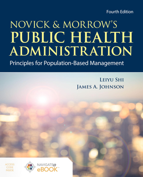 Novick & Morrow's Public Health Administration: Principles for Population-Based Management: Principles for Population-Based Management