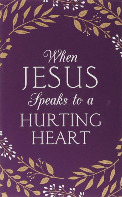 When Jesus Speaks to a Hurting Heart