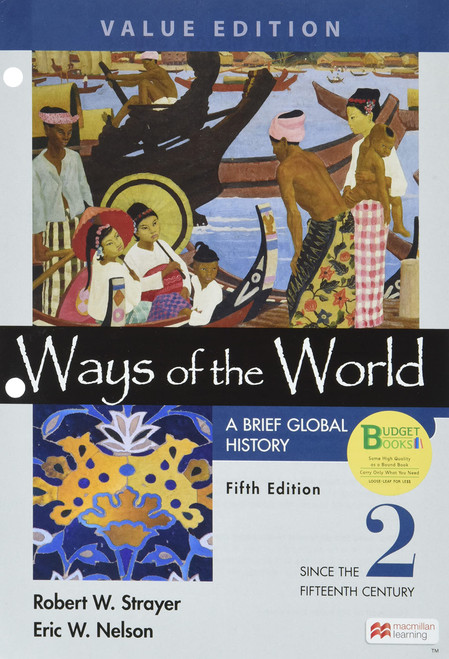 Loose-leaf Version for Ways of the World: A Brief Global History, Value Edition, Volume 2