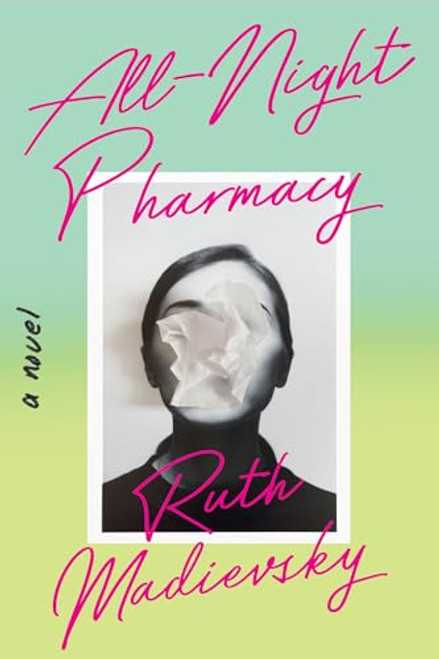 All-Night Pharmacy: A Novel