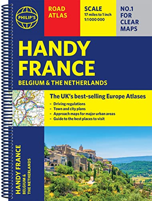 Philip's Handy Road Atlas France, Belgium and The Netherlands: Spiral A5 (Philip's Road Atlases)