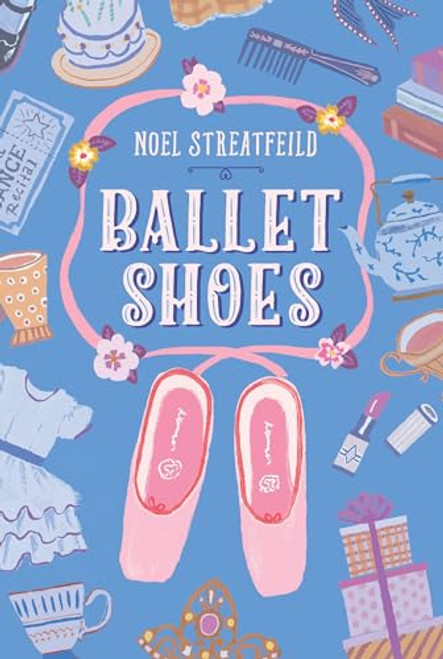 Ballet Shoes (The Shoe Books)