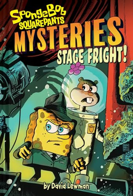 Stage Fright (SpongeBob SquarePants Mysteries #3)