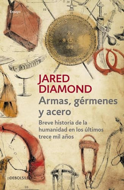 Armas, germenes y acero / Guns, Germs, and Steel: The Fates of Human Societies (Spanish Edition)