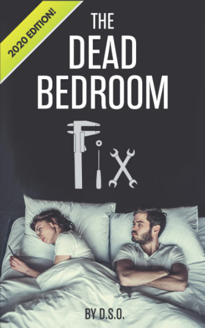 The Dead Bedroom Fix: 2020 Edition!