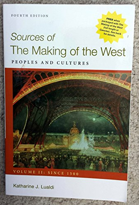 Sources of The Making of the West, Volume II: Since 1500: Peoples and Cultures