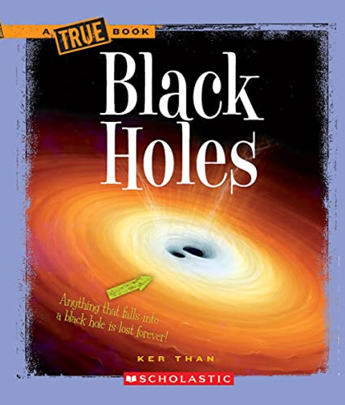 Black Holes (A True Book: Space) (A True Book (Relaunch))