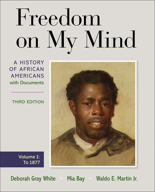Freedom on My Mind, Volume One: A History of African Americans, with Documents