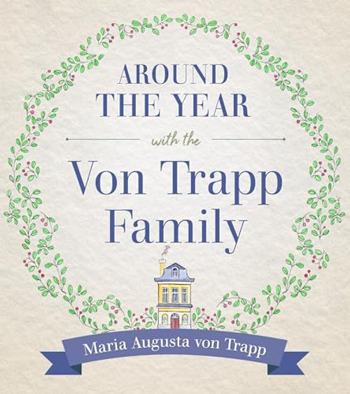 Around the Year with the Von Trapp Family