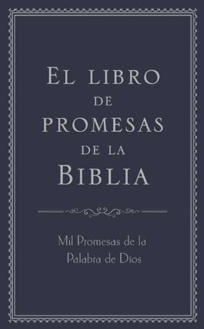 El libro de promesas de la Biblia: Mil Promesas de la Palabra de Dos (Spanish Edition)
