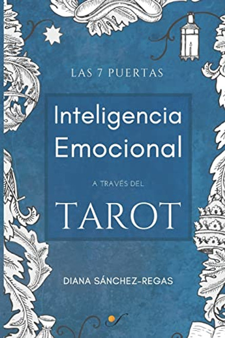 Inteligencia Emocional a travs del Tarot: Las 7 puertas (Spanish Edition)