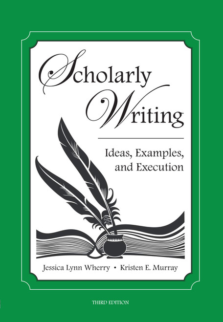 Scholarly Writing: Ideas, Examples, and Execution