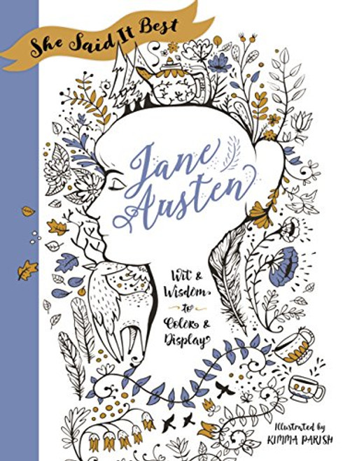 She Said It Best: Jane Austen: Wit & Wisdom to Color & Display