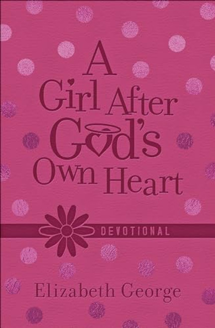 A Girl After God's Own Heart Devotional (Milano Softone)