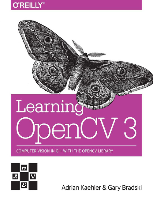 Learning OpenCV 3: Computer Vision in C++ with the OpenCV Library