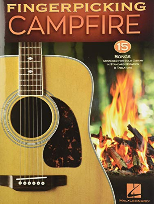 Fingerpicking Campfire: 15 Songs Arranged for Solo Guitar in Standard Notation & Tablature