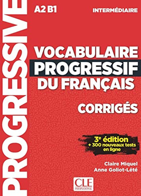 Vocabulaire progressif du franais. Niveau intermdiaire - 3me dition. Corrigs