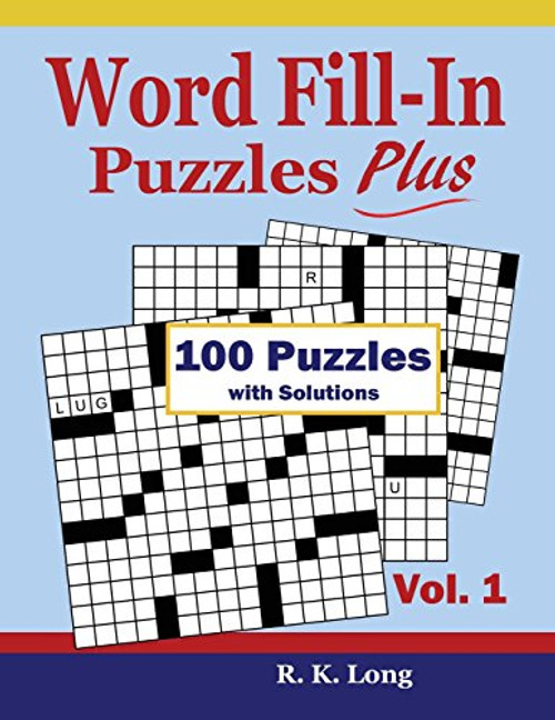 Word Fill-In Puzzles Plus, Volume 1: 100 Word Fill-In Puzzles