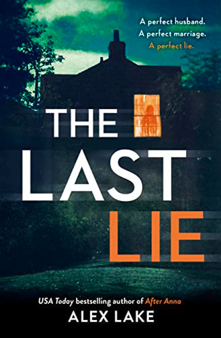 The Last Lie: The gripping must-read psychological crime thriller from the Sunday Times bestselling author