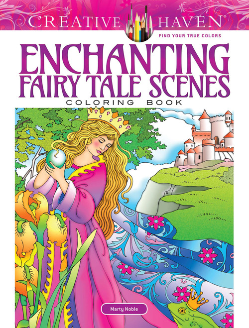Creative Haven Enchanting Fairy Tale Scenes Coloring Book (Adult Coloring Books: Literature)