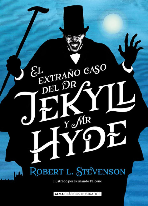 El extrao caso de Dr. Jekyll y Mr. Hyde (Clsicos ilustrados) (Spanish Edition)