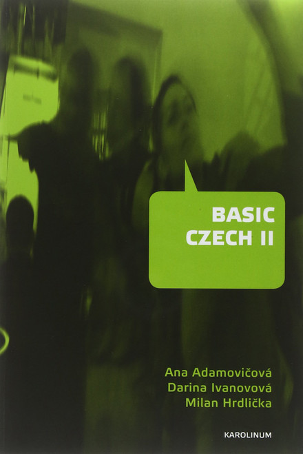 Basic Czech II: Third Revised and Updated Edition