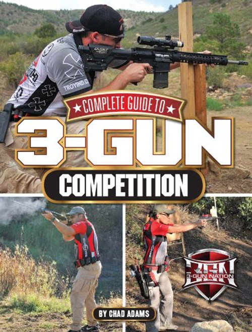 Complete Guide to 3-Gun Competition