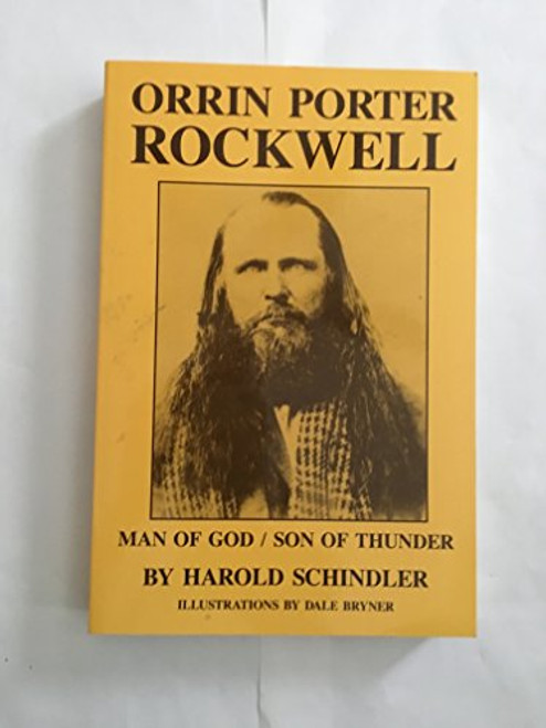 Orrin Porter Rockwell: Man of God, Son of Thunder
