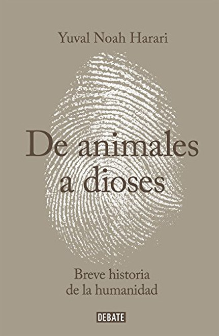 De animales a dioses (Spanish Edition)