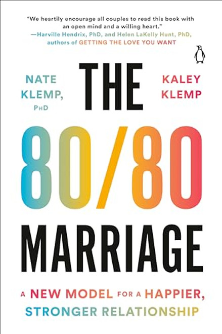 The 80/80 Marriage: A New Model for a Happier, Stronger Relationship