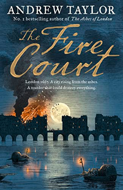 The Fire Court: A gripping historical thriller from the bestselling author of The Ashes of London (James Marwood & Cat Lovett) (Book 2)