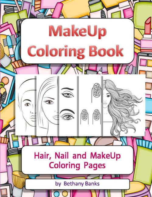 MakeUp Coloring Book: Hair, Nail and MakeUp Coloring Pages