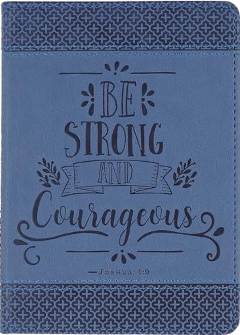 Be Strong and Courageous Artisan Journal (Vegan Leather Notebook)