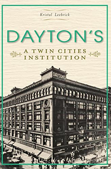 Dayton's: A Twin Cities Institution (Landmarks)