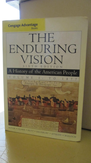 The Enduring Vision: A History of the American People, Dolphin Edition, Volume I: To 1877