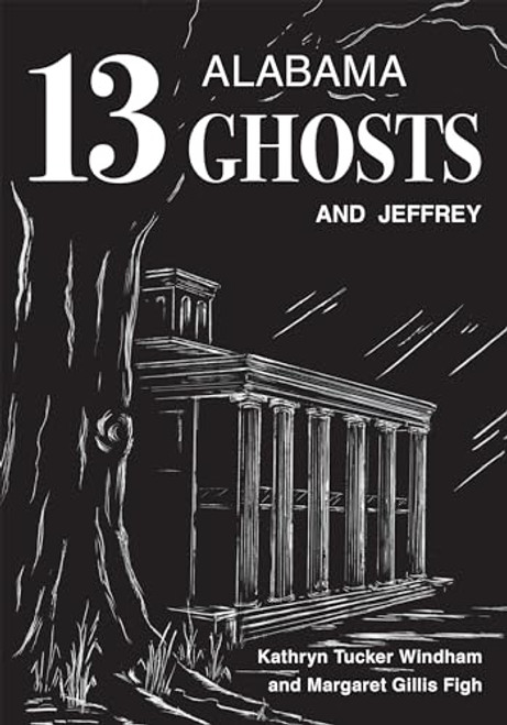 Thirteen Alabama Ghosts and Jeffrey: Commemorative Edition