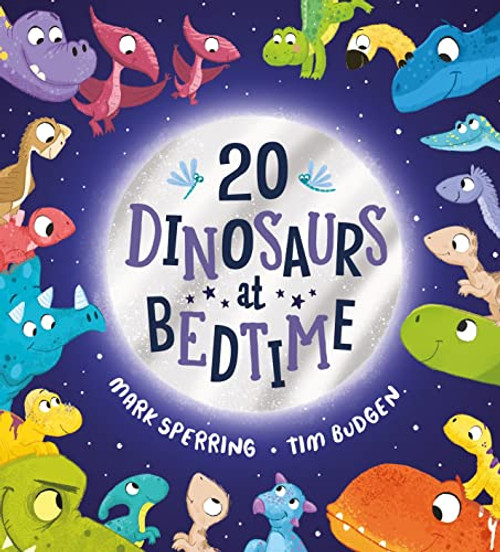 Twenty Dinosaurs at Bedtime: A super fun count-to-twenty picture book with dinosaurs!