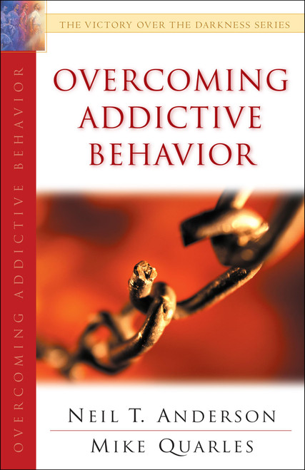 Overcoming Addictive Behavior (The Victory Over the Darkness Series)