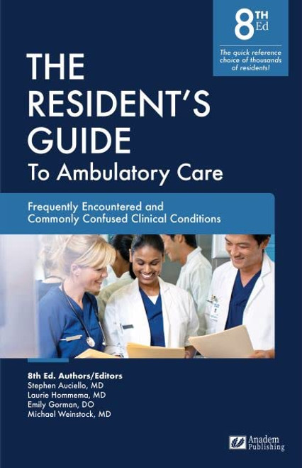 The Resident's Guide to Ambulatory Care, 8th ed.