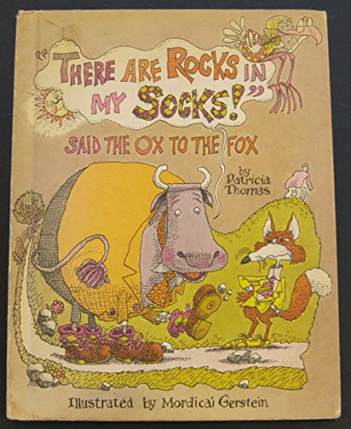 "There Are Rocks in My Socks!" Said the Ox to the Fox