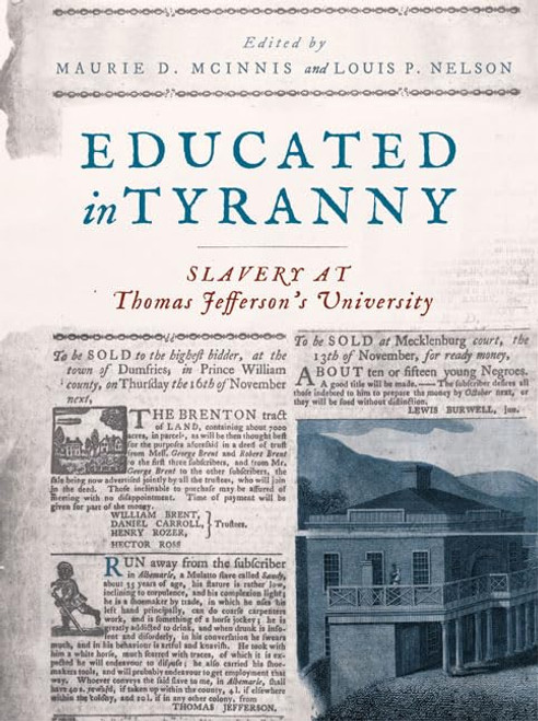 Educated in Tyranny: Slavery at Thomas Jeffersons University