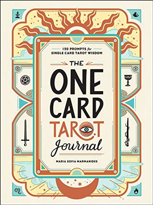 The One Card Tarot Journal: 150 Prompts for Single Card Tarot Wisdom