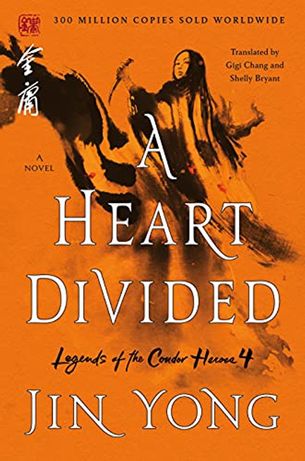 Heart Divided (Legends of the Condor Heroes, 4)