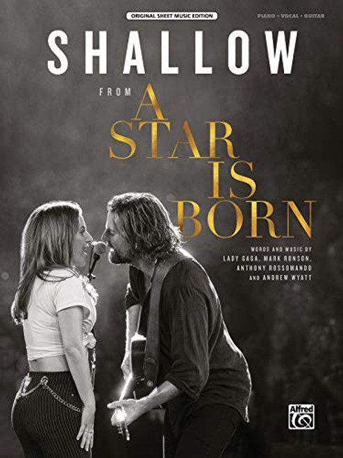 Shallow: from A Star Is Born, Sheet (Original Sheet Music Edition)