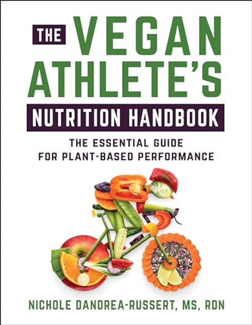 The Vegan Athlete's Nutrition Handbook: The Essential Guide for Plant-Based Performance